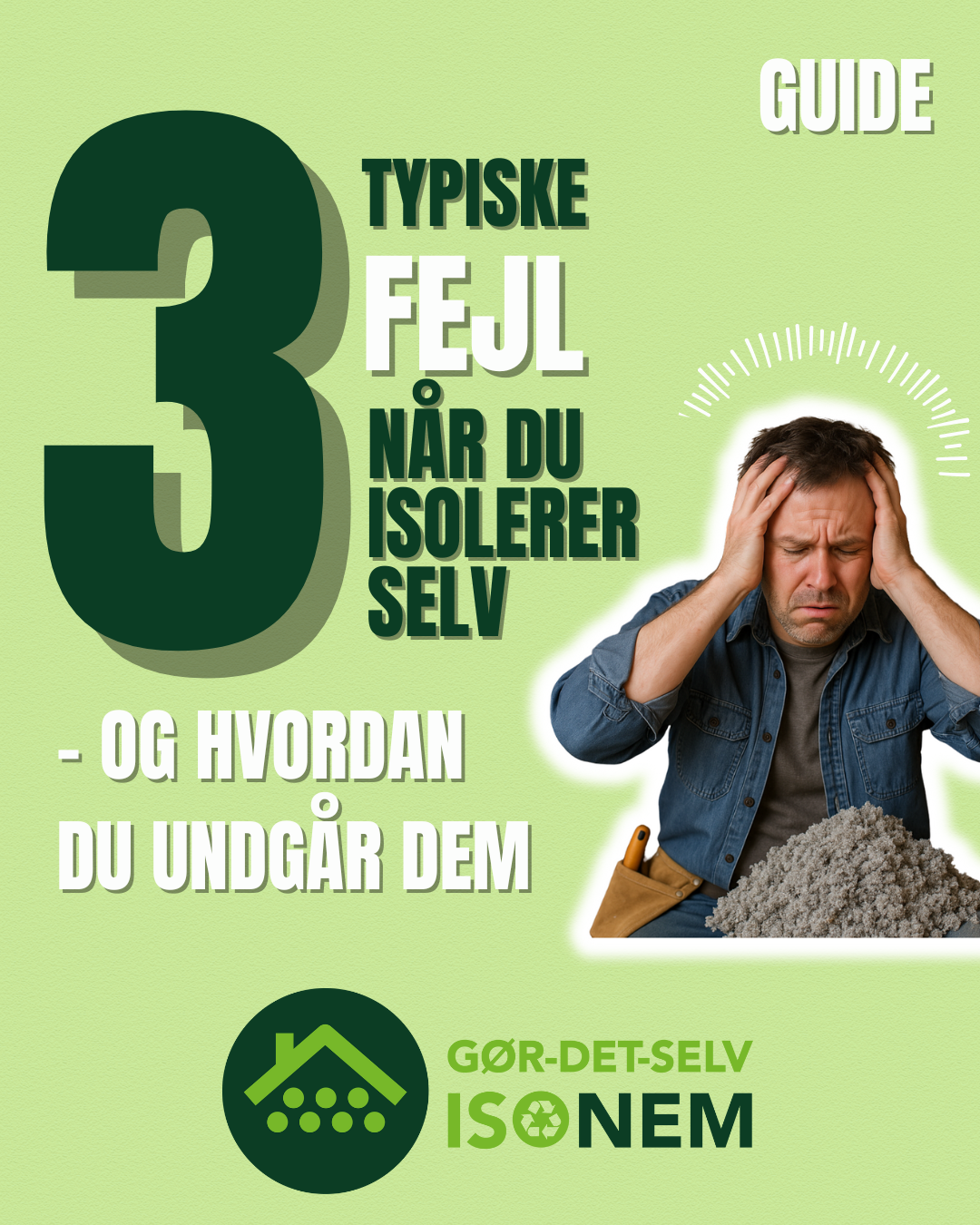 3 typiske fejl, når du isolerer selv